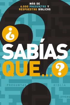 Paperback ¿Sabías Que...?: Más de 6,000 Preguntas Y Respuestas Bíblicas [Spanish] Book