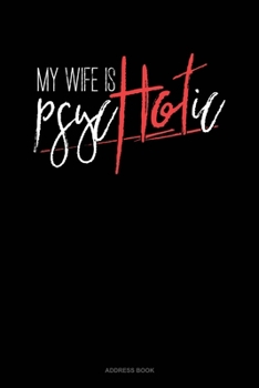 My Wife Is Psychotic: Address Book