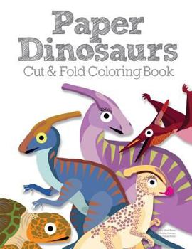 Paperback Paper Dinosaurs Cut and Fold Coloring Book