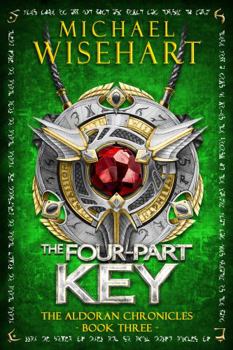 Four-Part Key - Book #3 of the Aldoran Chronicles
