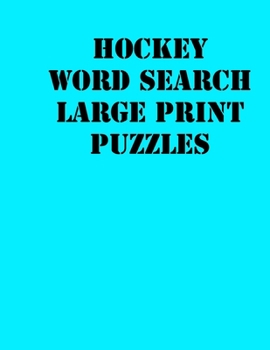 Paperback Hockey Word Search Large print puzzles: large print puzzle book.8,5x11, matte cover, soprt Activity Puzzle Book with solution [Large Print] Book