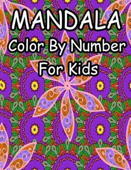 Mandala Color by Number for Kids: Beautiful Color by Number Mandalas