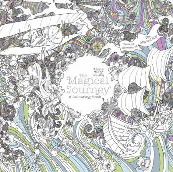 Paperback The Magical Journey: A Colouring Book (Magical Colouring Books) Book