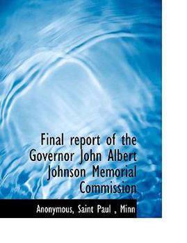 Paperback Final Report of the Governor John Albert Johnson Memorial Commission Book