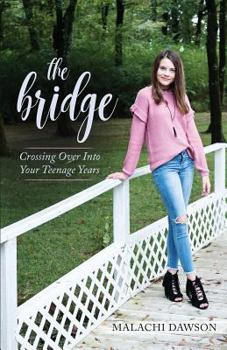 Paperback The Bridge: Crossing Over Into Your Teenage Years Book