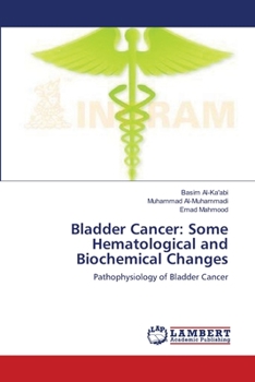 Paperback Bladder Cancer: Some Hematological and Biochemical Changes Book
