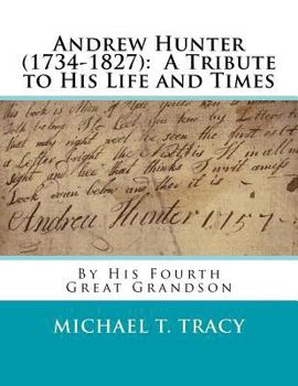 Paperback Andrew Hunter (1734-1827): A Tribute to His Life and Times Book