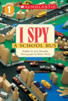 I Spy A School Bus (Scholastic Readers) - Book  of the I Spy Readers