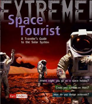 Library Binding Space Tourist: A Traveler's Guide to the Solar System Book