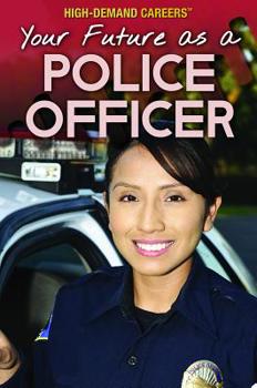 Library Binding Your Future as a Police Officer Book