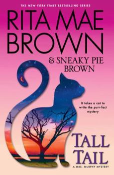 Tall Tail: A Mrs. Murphy Mystery - Book #25 of the Mrs. Murphy