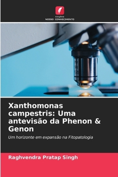 Paperback Xanthomonas campestris: Uma antevisão da Phenon & Genon [Portuguese] Book
