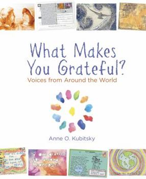 Paperback What Makes You Grateful?: Voices from Around the World Book