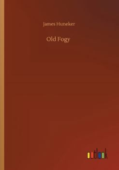 Old Fogy, his musical opinions and grotesques