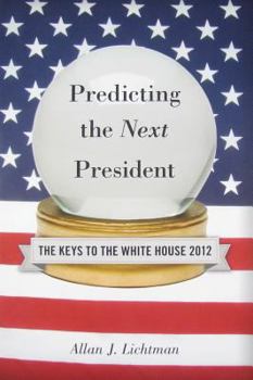Paperback Predicting the Next President: The Keys to the White House Book