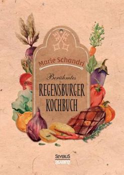 Paperback Schandris berühmtes Regensburger Kochbuch [German] Book