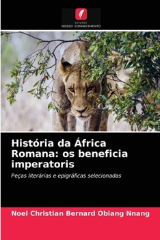 Paperback História da África Romana: os beneficia imperatoris [Portuguese] Book