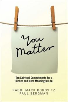 Hardcover You Matter: Ten Spiritual Commitments for a Richer and More Meaningful Life Book