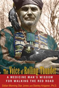 Paperback The Voice of Rolling Thunder: A Medicine Man's Wisdom for Walking the Red Road Book