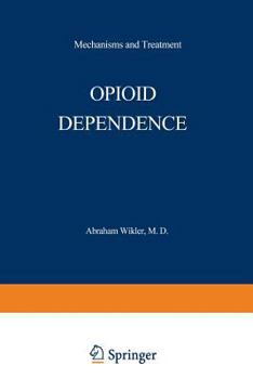 Paperback Opioid Dependence: Mechanisms and Treatment Book