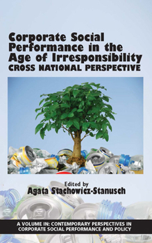 Corporate Social Performance In The Age Of Irresponsibility - Cross National Perspective(HC)