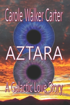 Paperback Aztara: A Galactic Love Story Book