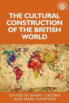 Paperback The Cultural Construction of the British World Book
