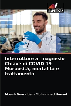 Paperback Interruttore al magnesio Chiave di COVID 19 Morbosità, mortalità e trattamento [Italian] Book