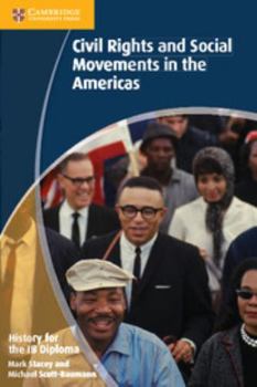 Paperback History for the IB Diploma: Civil Rights and Social Movements in the Americas Book