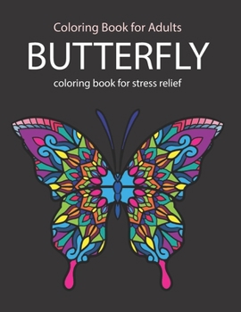 Paperback Butterfly Coloring Book For Stress Relief: coloring books for adults Book