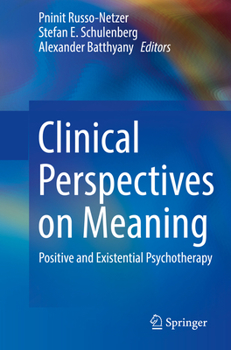 Paperback Clinical Perspectives on Meaning: Positive and Existential Psychotherapy Book