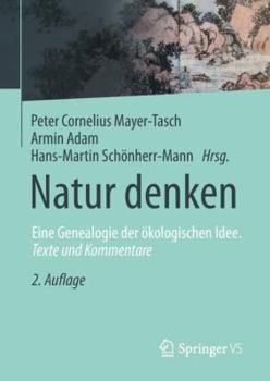 Hardcover Natur Denken: Eine Genealogie Der Ökologischen Idee. Texte Und Kommentare [German] Book