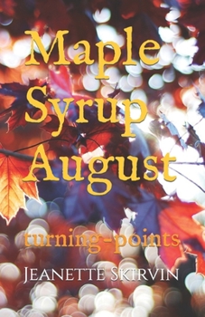 Paperback Maple Syrup August: turning-points Book