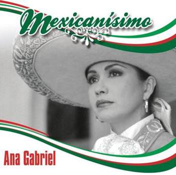 Music - CD Mexicanisimo: Ana Gabriel Book