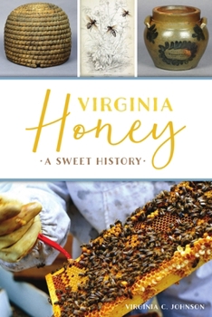 Paperback Virginia Honey: A Sweet History Book