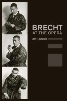 Brecht at the Opera - Book  of the California Studies in 20th-Century Music