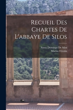 Paperback Recueil Des Chartes De L'abbaye De Silos [French] Book