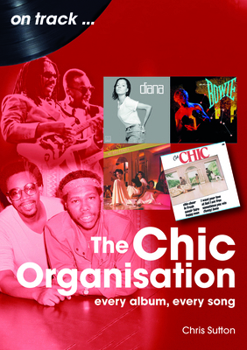 Paperback Chic Organisation: Every Album, Every Song Book