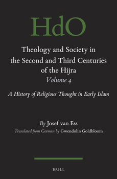 Hardcover Theology and Society in the Second and Third Centuries of the Hijra. Volume 4: A History of Religious Thought in Early Islam Book