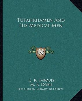 Paperback Tutankhamen And His Medical Men Book