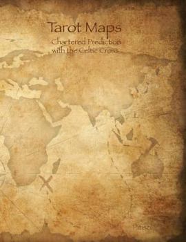 Paperback Tarot Maps: A Log Book for your Celtic Cross Tarot Readings Book