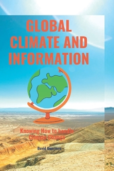 Paperback Global Climate and Information: Knowing How to Deal with Climate Change Book