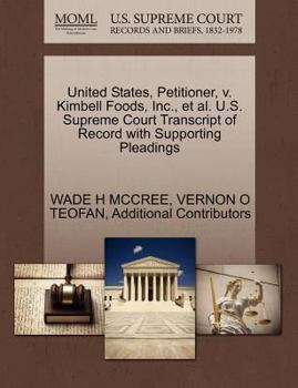 Paperback United States, Petitioner, V. Kimbell Foods, Inc., et al. U.S. Supreme Court Transcript of Record with Supporting Pleadings Book