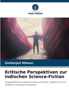 Kritische Perspektiven zur indischen Science-Fiction (German Edition)