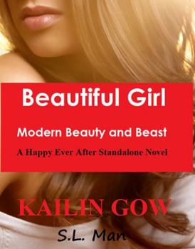 Beautiful Girl: Modern Beauty and Beast: A Happy Ever After Standalone Novel - Book  of the Happy Ever After Standalone Series