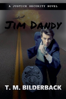 Jim Dandy - A Justice Security Novel: NULL - Book #4 of the Justice Security