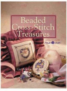 Hardcover Beaded Cross-Stitch Treasures: Designs from Mill Hill Book