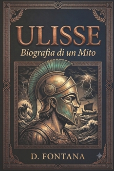 Paperback Ulisse: Biografia Di Un Mito [Italian] Book