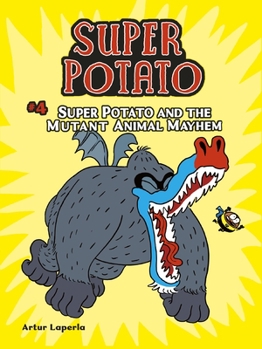 Super Potato and the Mutant Animal Mayhem: Book 4 - Book #4 of the Super patata