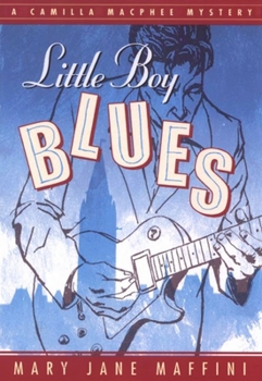 Little Boy Blues (Camilla MacPhee Mystery, Book 3) - Book #3 of the Camilla MacPhee